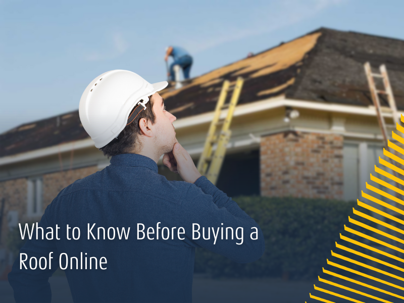 What to Know Before Buying a Roof Online