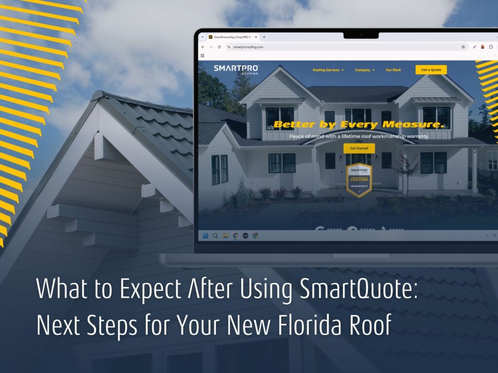 What to Expect After Using SmartQuote: Next Steps for Your New Florida Roof