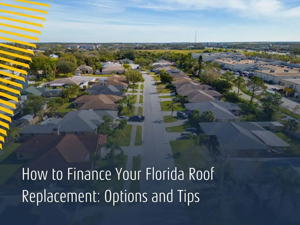 How to Finance Your Florida Roof Replacement: Options and Tips