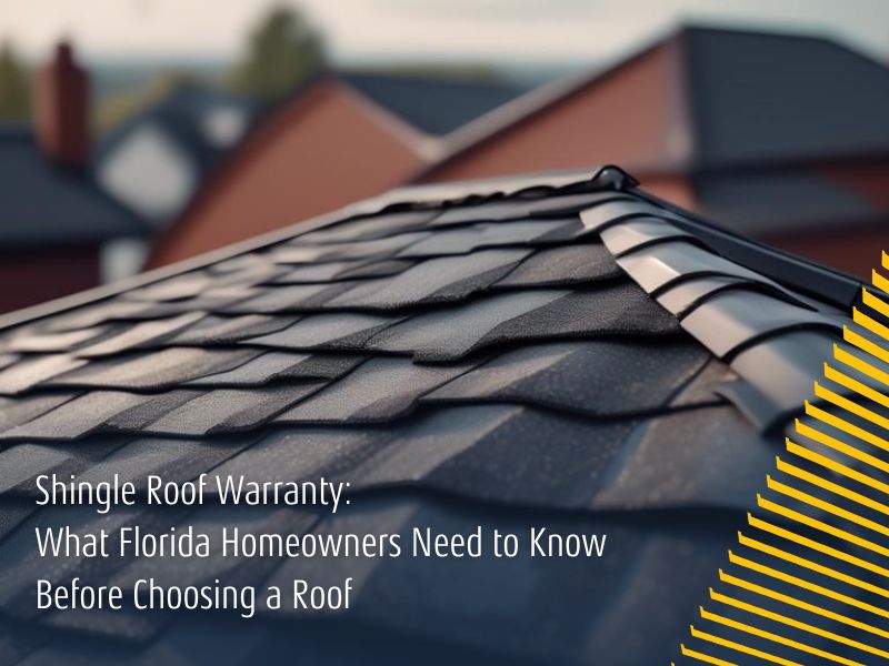 Shingle Roof Warranty: What Florida Homeowners Need to Know Before Choosing a Roof