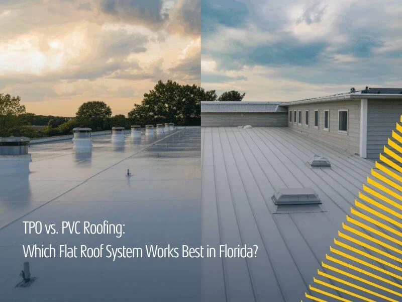 TPO vs. PVC Roofing: Which Flat Roof System Works Best in Florida?
