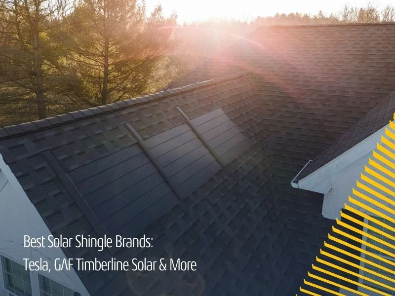 Best Solar Shingle Brands: Tesla, GAF Timberline Solar & More