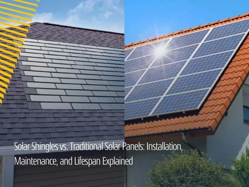 Solar Shingles vs. Traditional Solar Panels: Installation, Maintenance, and Lifespan Explained