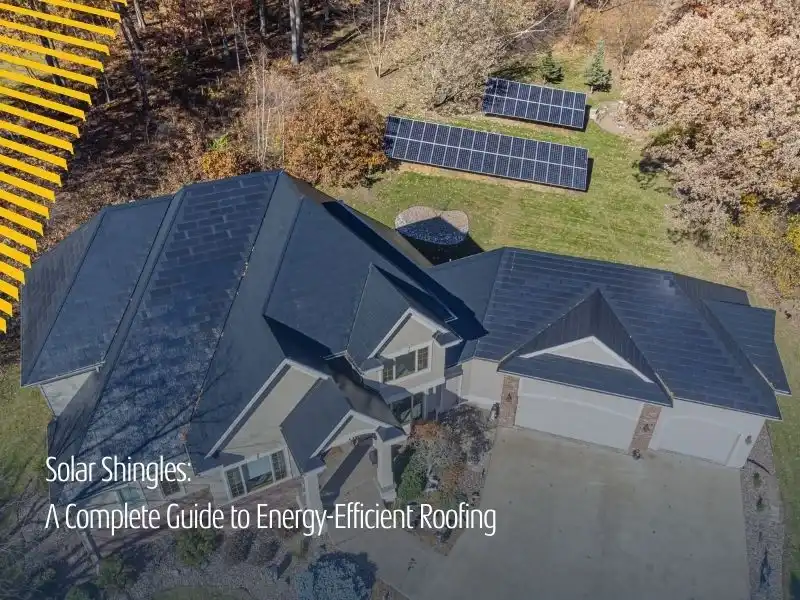 Solar Shingles: A Complete Guide to Energy-Efficient Roofing